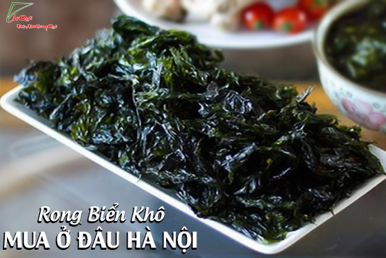 RONG BIỂN KHÔ HÀN QUỐC MUA Ở ĐÂU Ở HÀ NỘI?